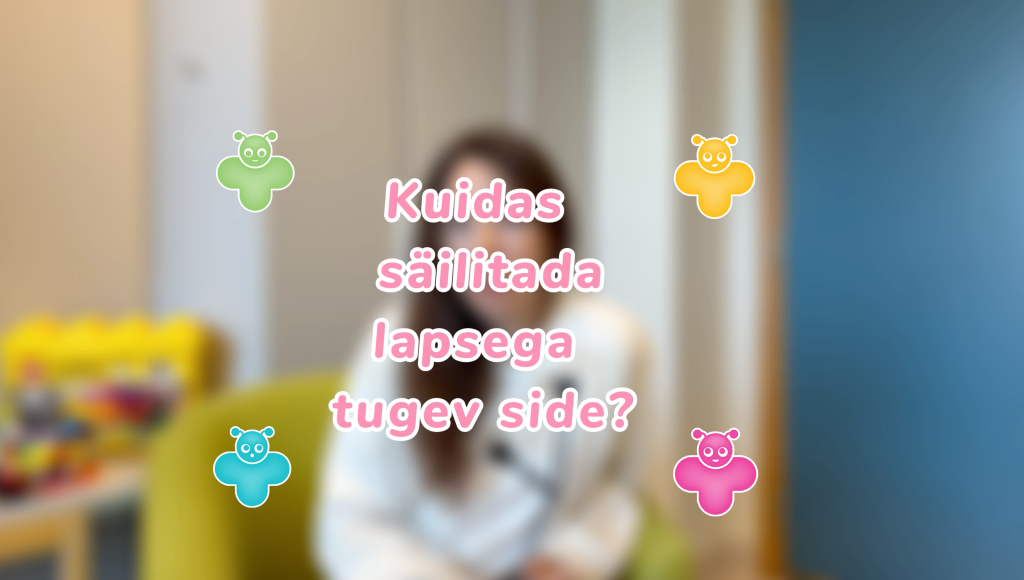 Kuidas Säilitada Lapsega Tugev Side?